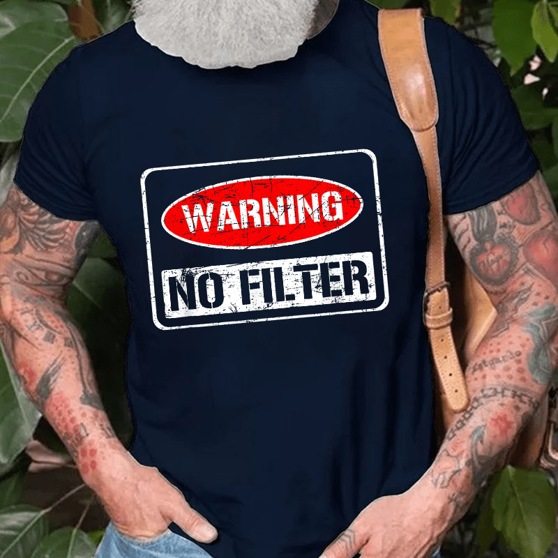 Warning No Filter Cotton T-shirt (Free Customization)