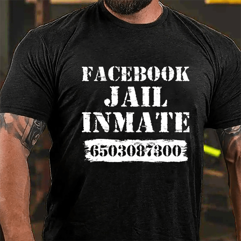 Facebook Jail Inmate 6503087300 Cotton T-shirt