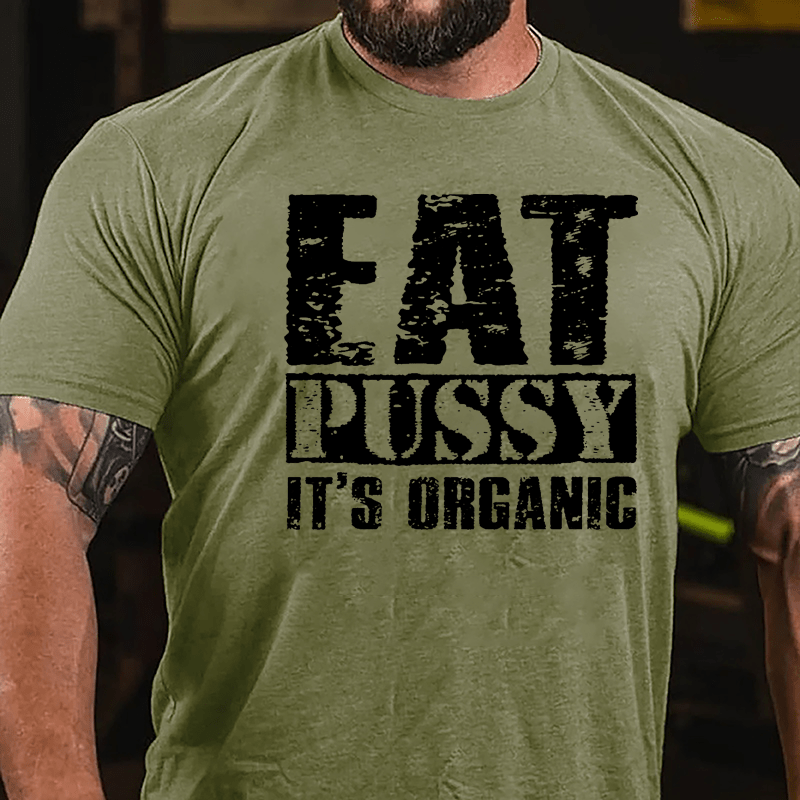 Eat Pussy It's Organic Cotton T-shirt