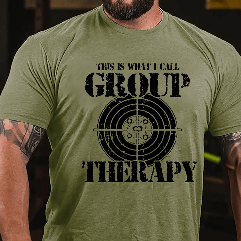 This Is What I Call Group Therapy Shooting Cotton T-shirt (Free Customization)