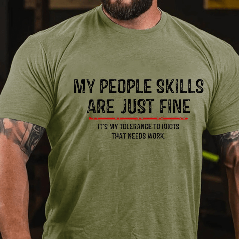 My People Skills Are Just Fine Funny Sarcastic Cotton T-shirt (Free Customization)