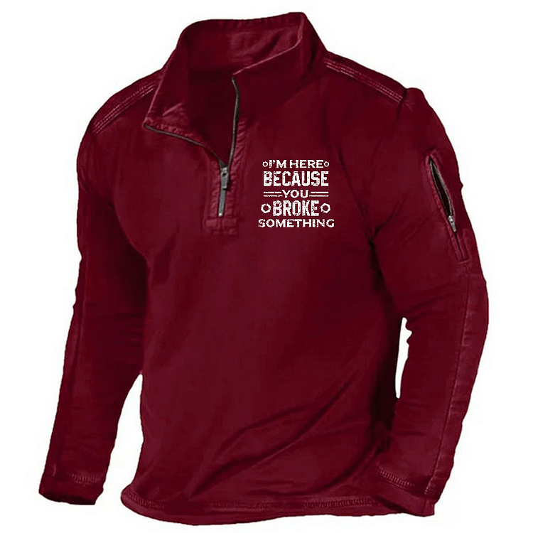 Maturelion Men's Henley Shirt I'm Here Because You Broke Something Henley Shirt