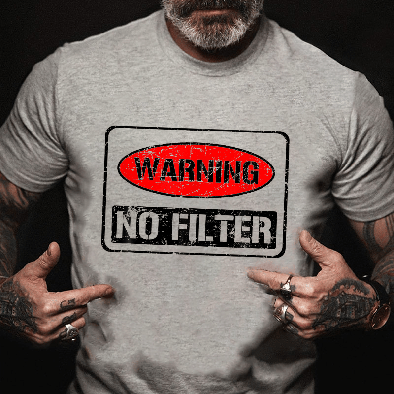 Warning No Filter Cotton T-shirt (Free Customization)