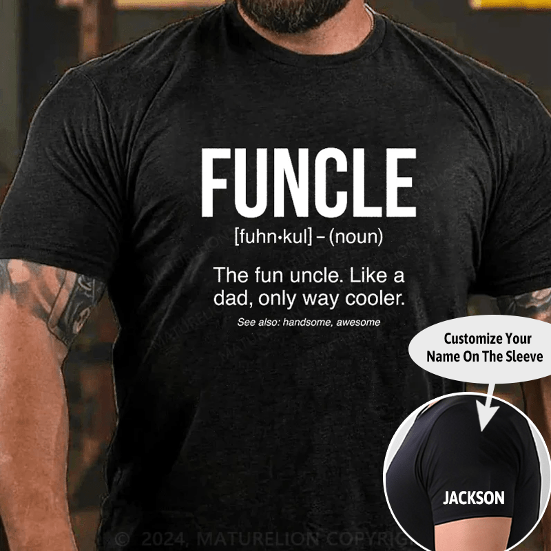Maturelion Funcle Definition Fun Uncle Baby Bodysuit or Toddler T-Shirt (Free Customization)