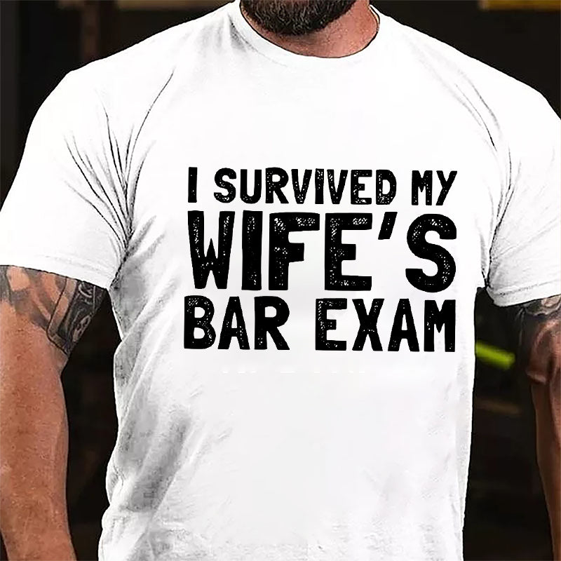 I Survived My Wife's Bar Exam Cotton T-shirt