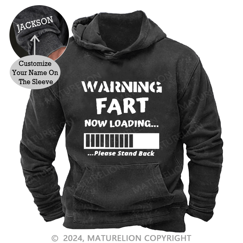 Maturelion Men's Hoodie Warning Fart Now Loading......Please Stand Back Custom Hoodie