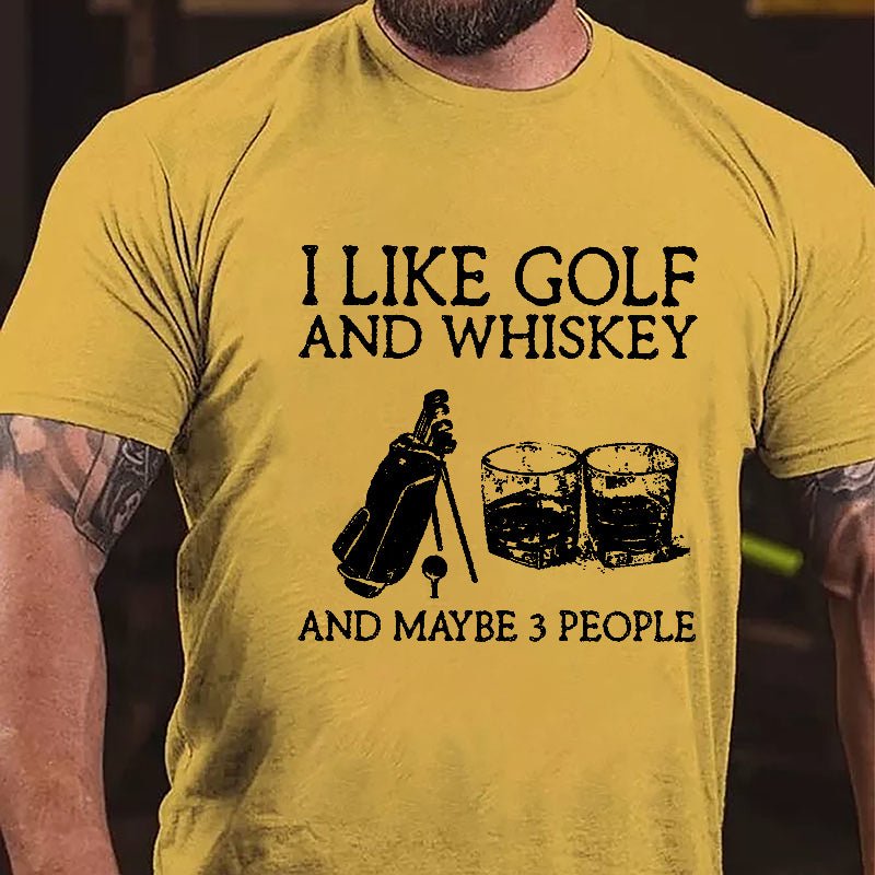 I Like Golf And Whiskey And Maybe 3 People Men's Cotton T-shirt