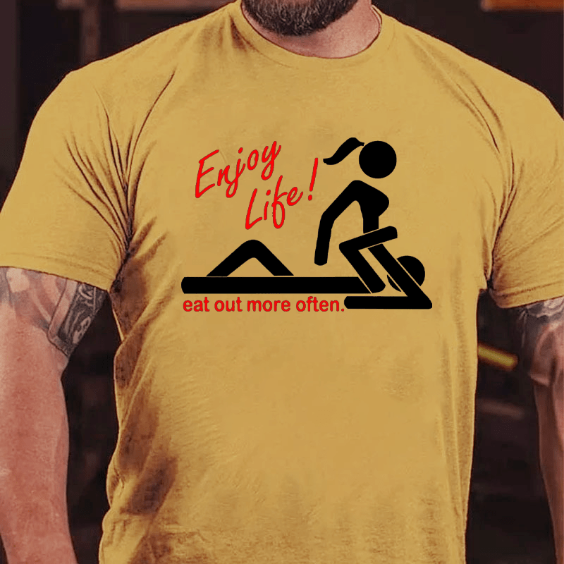 MATURELION Enjoy Life Eat Out More Often T-Shirt (Free Customization)
