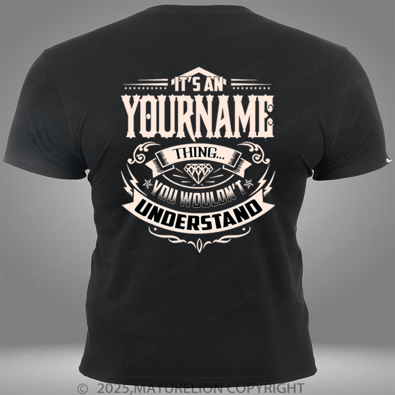 Maturelion Custom T-Shirt It's A Your Name Thing You Wouldn't Understand Funny Pocket T-Shirt