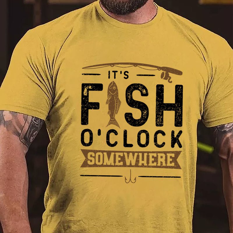 It's Fish O'clock Somewhere Cotton T-shirt