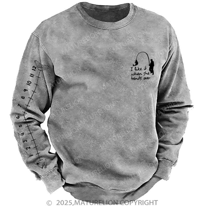 Maturelion Men's Sweatshirt I Like It When She Bends Over Sweatshirt