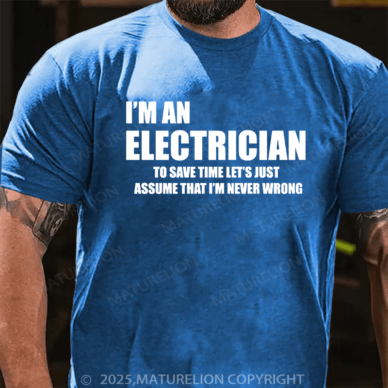 Maturelion Men's T-Shirt I AM AN ELECTRICIAN Cotton T-Shirt
