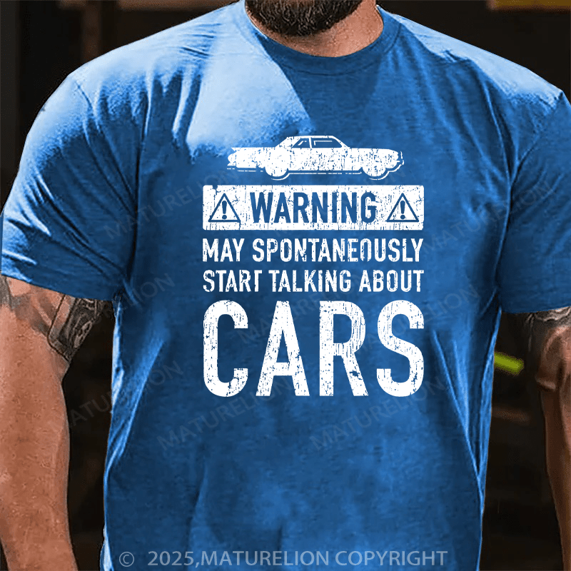 Maturelion Men's T-Shirt Warning May Spontaneously Start Talking About Cars Cotton T-Shirt