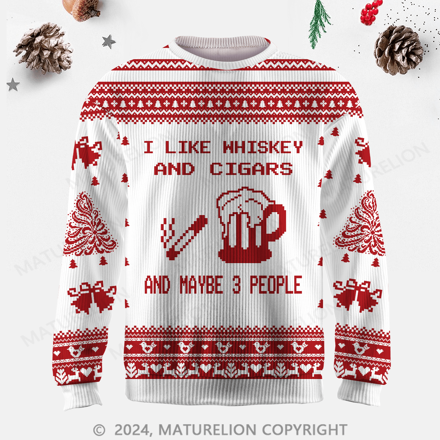 Maturelion I Like Whiskey And Cigars And Maybe 3 People Ugly Sweater