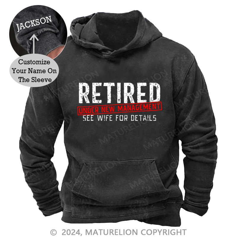 Maturelion Men's Hoodie Retired Under New Management See Wife For Details Custom Hoodie