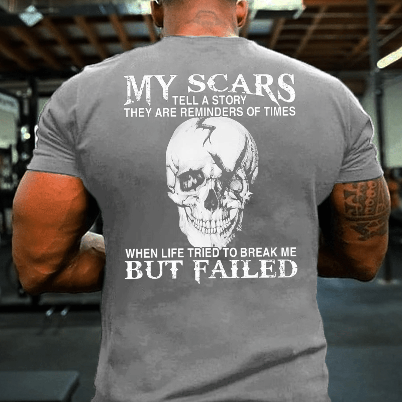 Maturelion My Scars Tell A Story They Are Reminders Of When Life Tried To Break Me But Failed Cotton T-shirt (Free Customization)