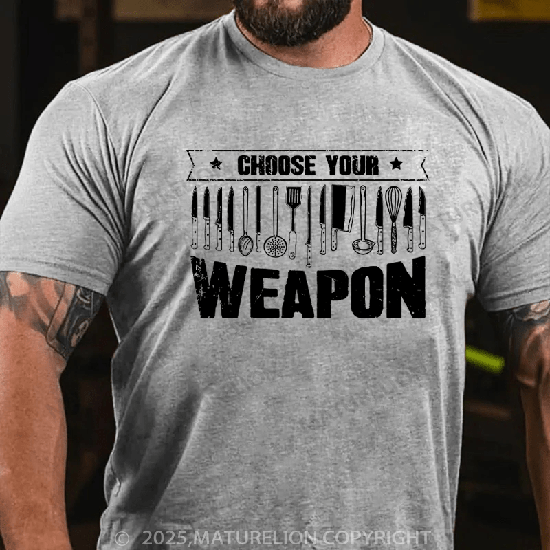 Maturelion Men's T-Shirt Choose your weapon Cotton T-Shirt