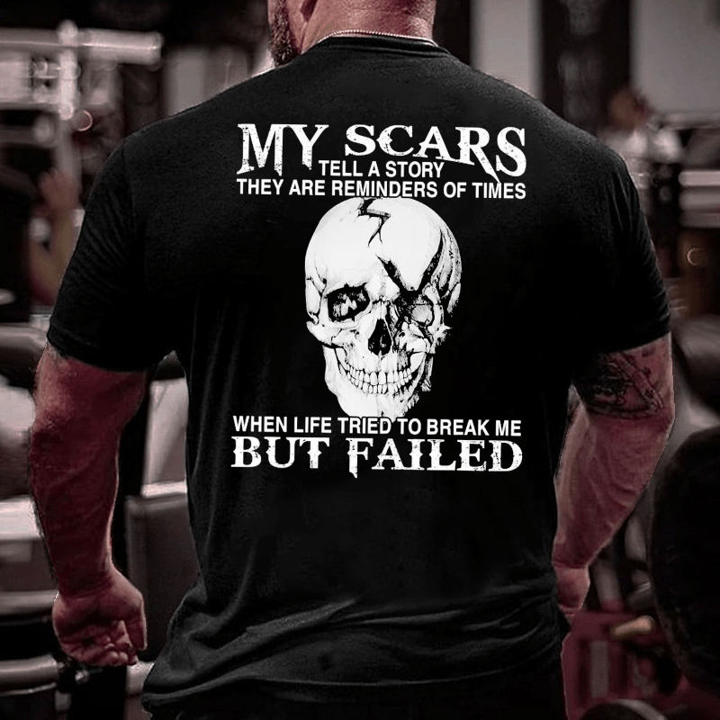 Maturelion My Scars Tell A Story They Are Reminders Of When Life Tried To Break Me But Failed Cotton T-shirt (Free Customization)