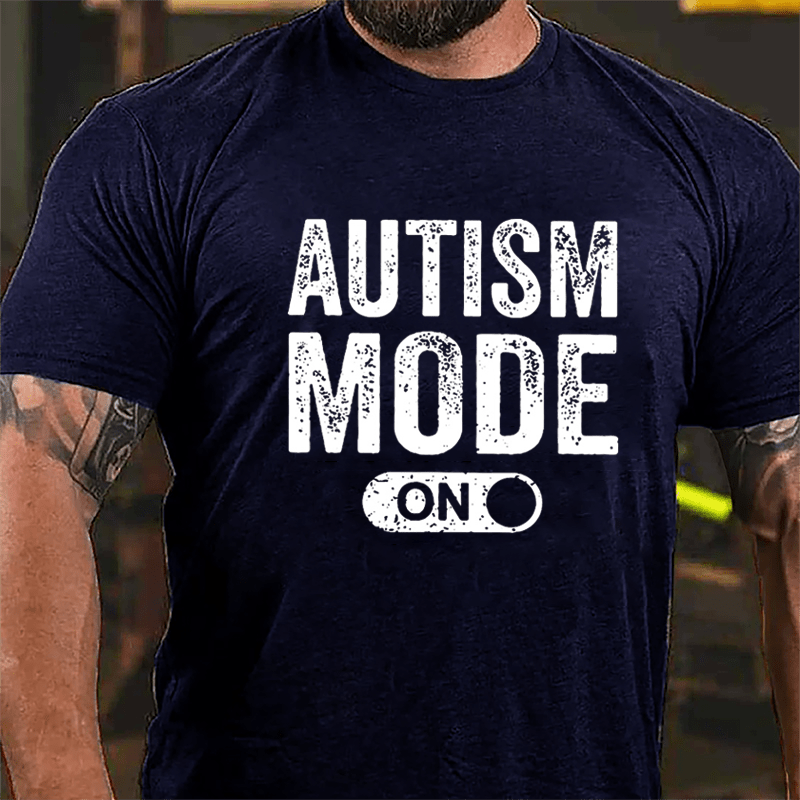 Autism Mode On Cotton T-shirt