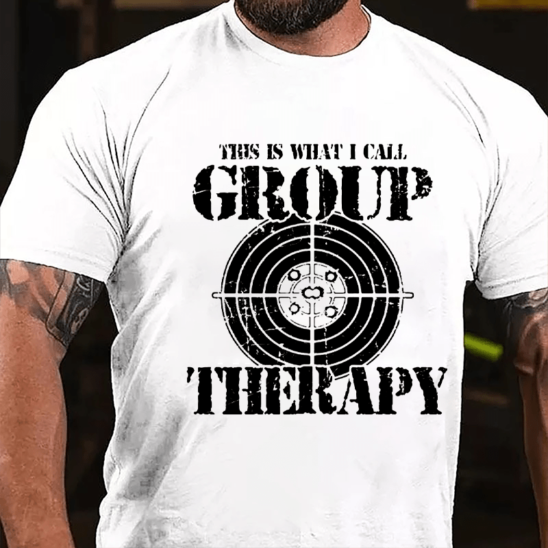 This Is What I Call Group Therapy Shooting Cotton T-shirt (Free Customization)