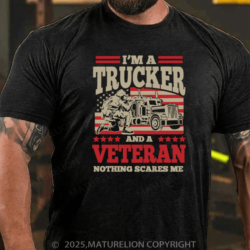 Maturelion Men's T-Shirt I'm A Trucker And A Not Thing Scares Me Cotton T-Shirt