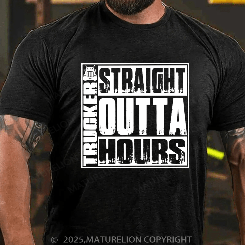 Maturelion Men's T-Shirt Straight Outta Hours Trucker Cotton T-Shirt