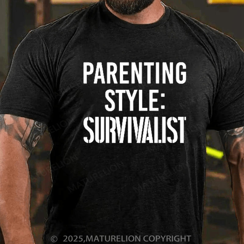 Maturelion Men's T-Shirt Parenting Style Survivalist Cotton T-Shirt