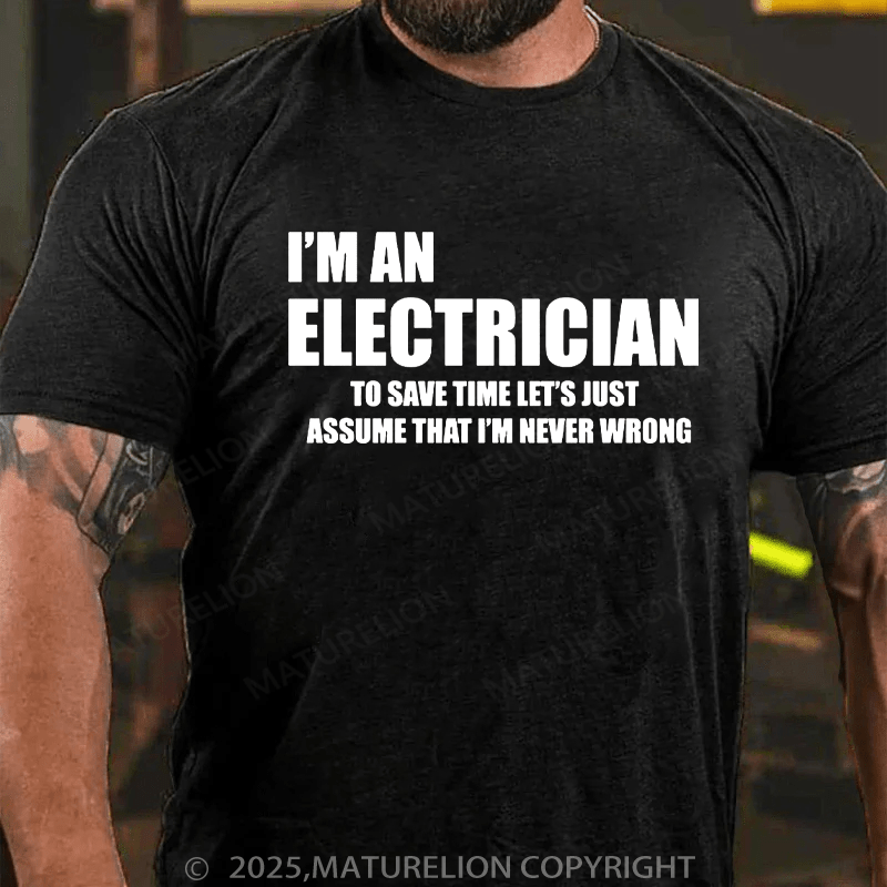 Maturelion Men's T-Shirt I AM AN ELECTRICIAN Cotton T-Shirt