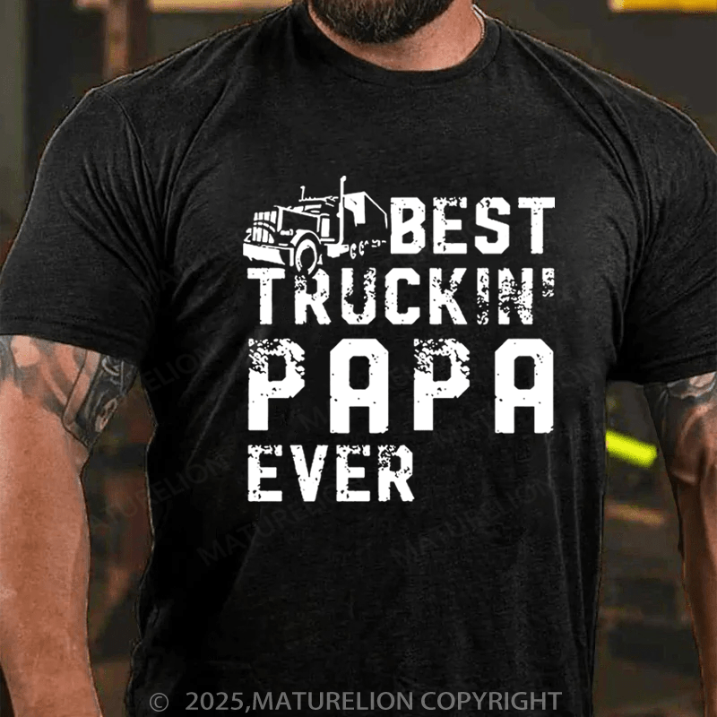 Maturelion Men's T-Shirt Best Truckin'PAPA Ever Cotton T-Shirt