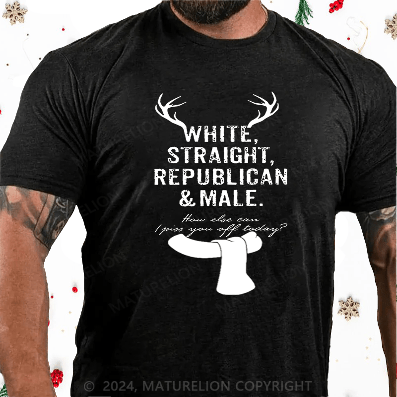 Maturelion Christmas T-Shirt How Else Can I Piss You Off Today Funny Sarcastic Cotton T-shirt
