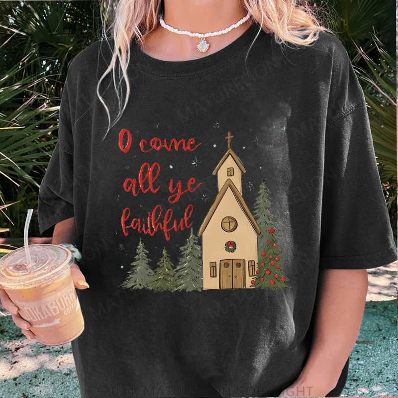 Maturelion Christmas T-Shirt O Come All Ye Faithful' Christmas Women T-Shirt