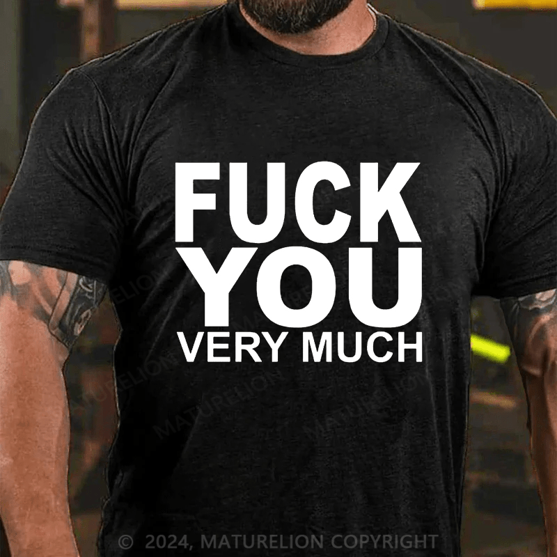 Maturelion fuck you very much Cotton T-shirt