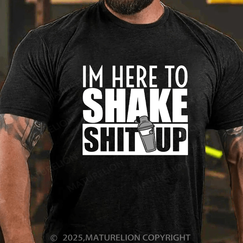 Maturelion Men's T-Shirt Im Here To Shake Cotton T-Shirt