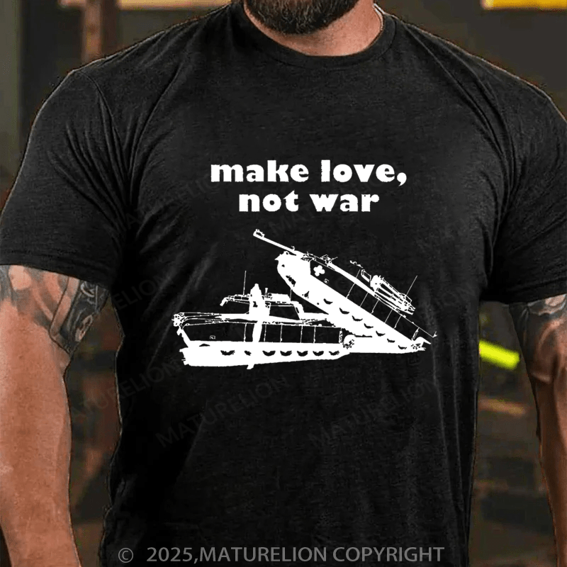 Maturelion Men's T-shirt Make Love Not War T-shirt