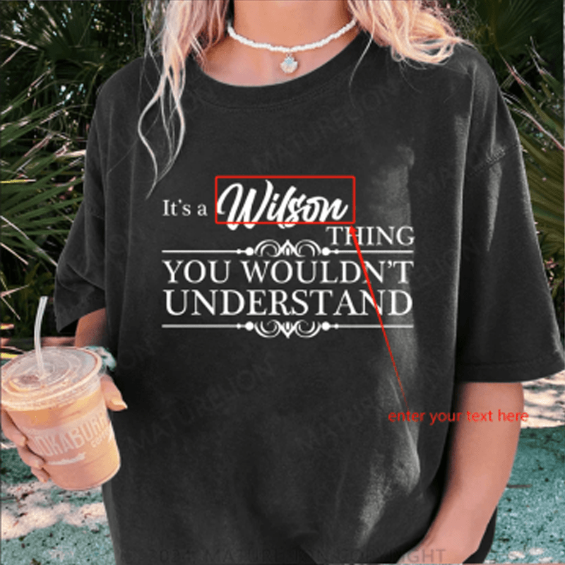 Maturelion Custom Women T-Shirt It's A Your Name Thing You Wouldn't Understand Funny Women T-Shirt