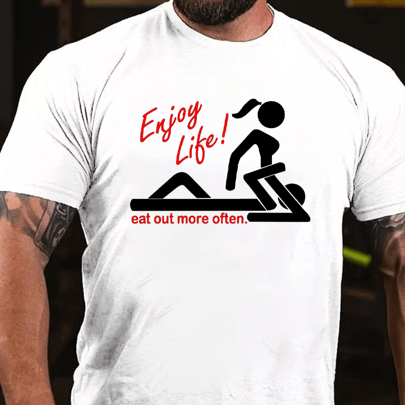 MATURELION Enjoy Life Eat Out More Often T-Shirt (Free Customization)