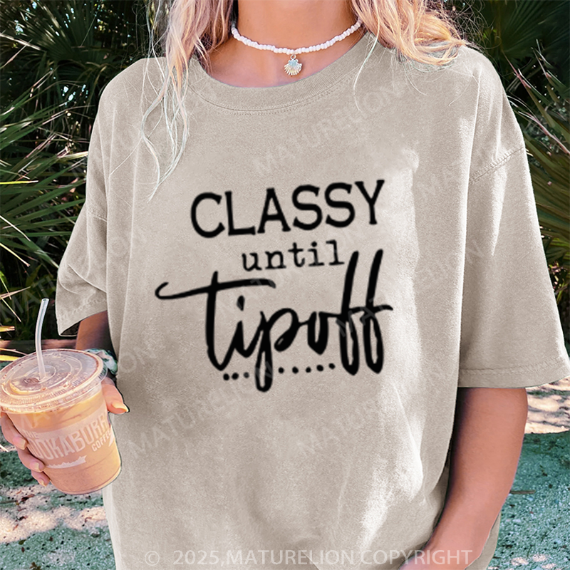 Maturelion Women's T-shirt Classy Until Tipoff DTG Washed T-shirt