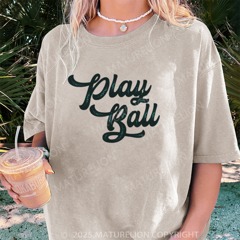 Maturelion Women's T-shirt Play Ball DTG Washed T-shirt