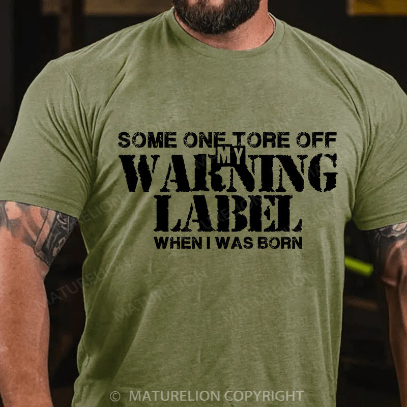 Maturelion Men's T-shirt Tore Off my Warning Label Cotton T-shirt
