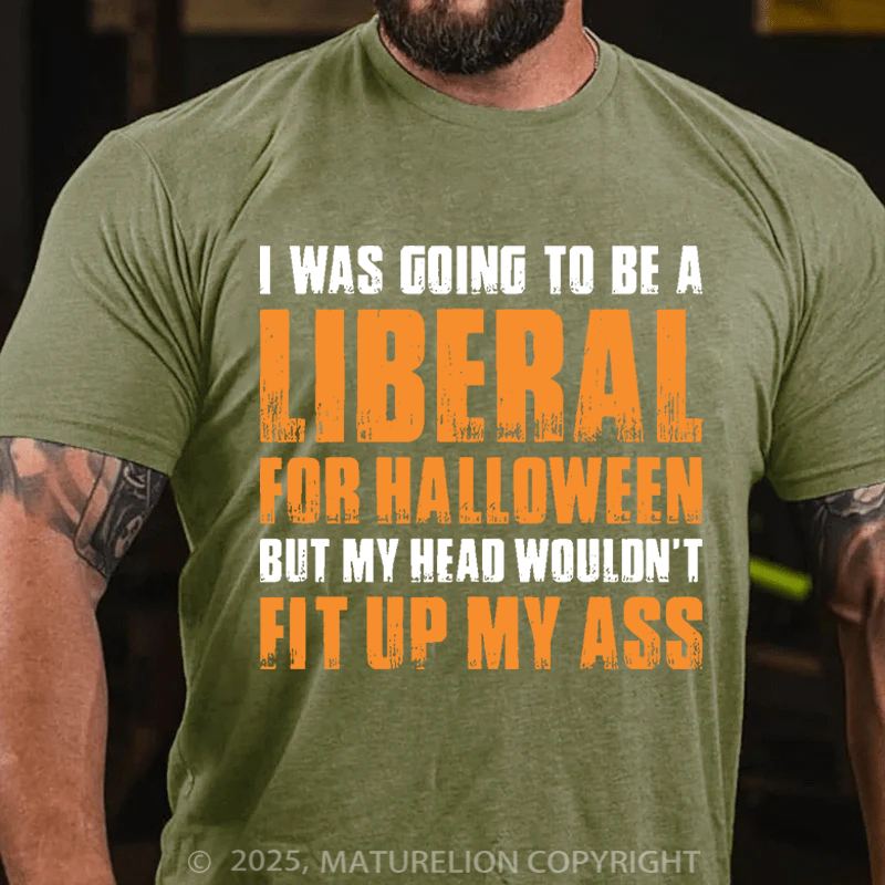 Maturelion Men's T-Shirt I Was Going to Be A Liberal For Halloween Cotton T-Shirt