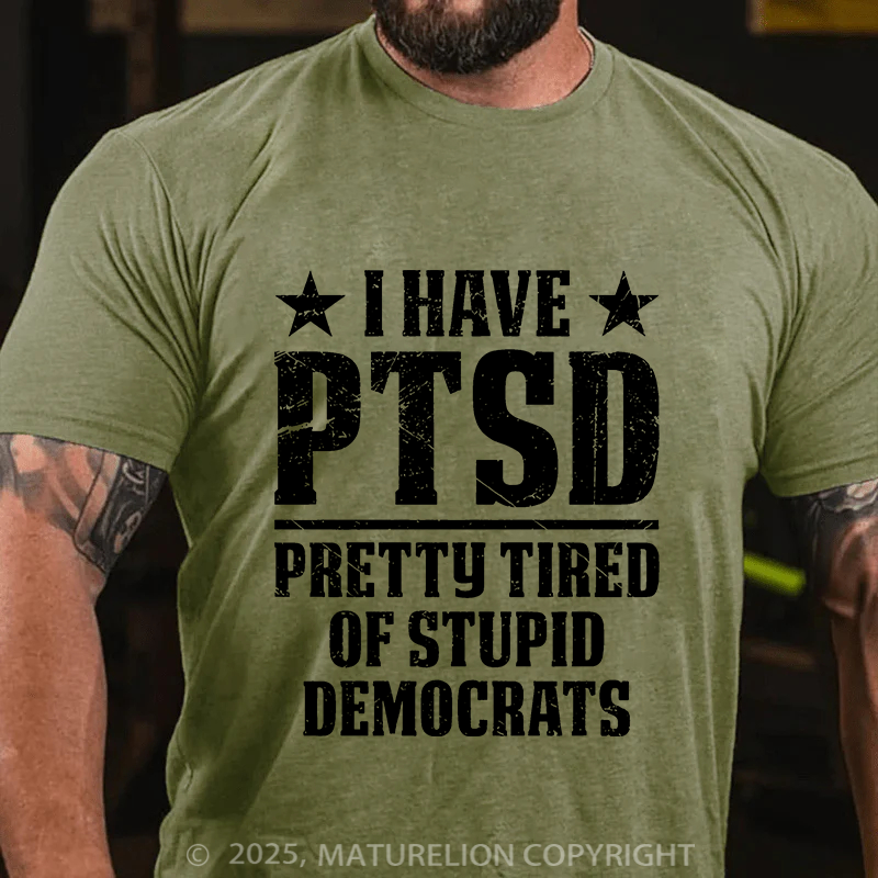 Maturelion Men's T-Shirt I Have PTSD Cotton T-Shirt