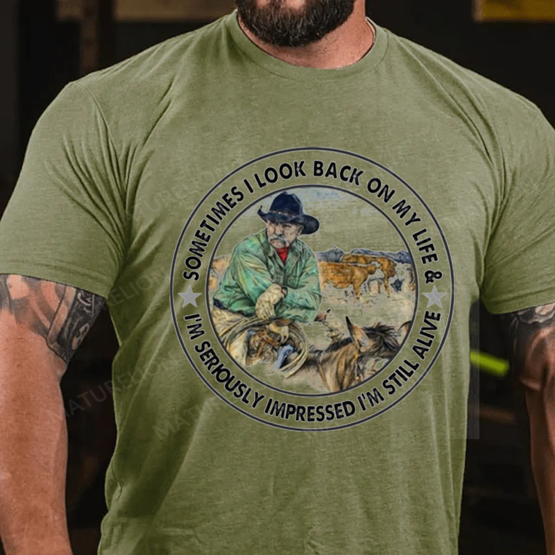 Maturelion Men's T-Shirt Sometimes I Look Back on My Life I’m Seriously Impressed I’m Still Alive Cotton T-Shirt