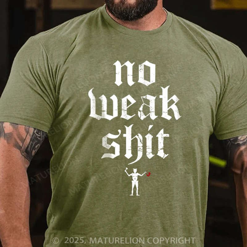 Maturelion Men's T-Shirt No Weak Shit Cotton T-Shirt