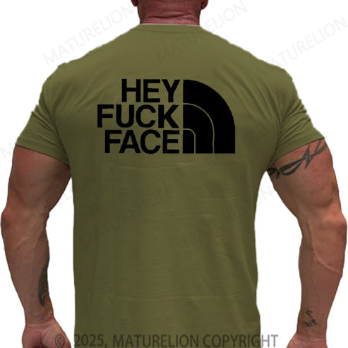 Maturelion Men's T-shirt hey fuck face Cotton T-shirt