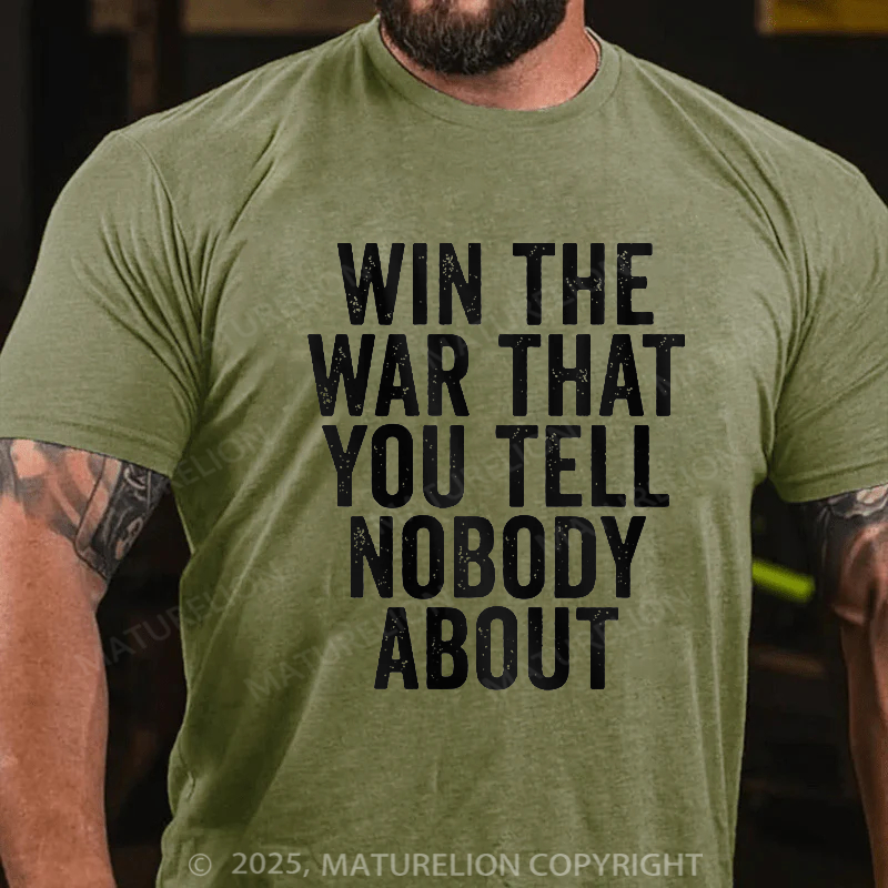 Maturelion Men's T-Shirt Win The War You Tell Nobody About Cotton T-Shirt