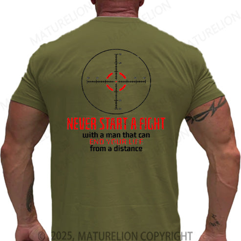 Maturelion Men's T-shirt Never Start A Fight With A Man That Can End Your Life From A Distance Cotton T-shirt