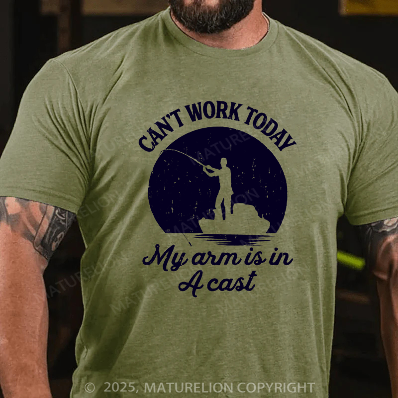 Maturelion Men's T-shirt Can't Work Today My Arm Is In A Cast Father's Day T-shirt