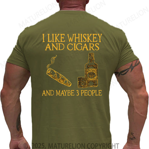 Maturelion Men's T-shirt I Like Whiskey And Cigars And Maybe 3 People Cotton T-shirt
