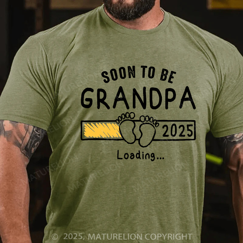 Maturelion Men's T-shirt Soon To Be Grandpa 2025 Loading Father's Day T-shirt