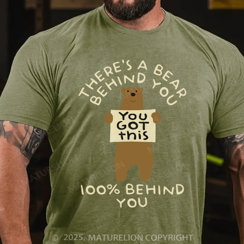 Maturelion Men's T-shirt There's A Bear Behind You, 100% Behind You Father's Day T-shirt